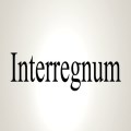 Interregnum: Appointment Process