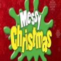 Messy Christmas - Sunday 21st December