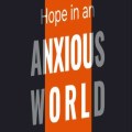 Hope in an Anxious World